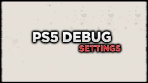 PS5 12.00 Debug Settings Tool